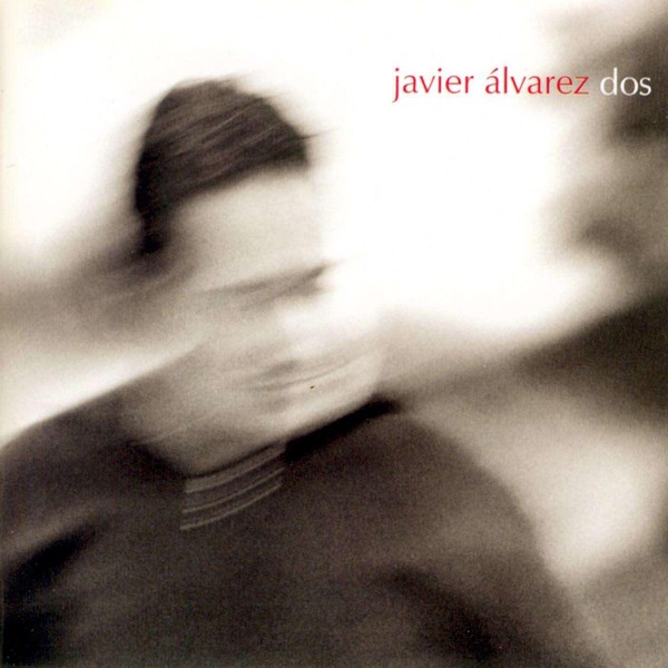JAVIER ALVAREZ - DOS  (Cd)