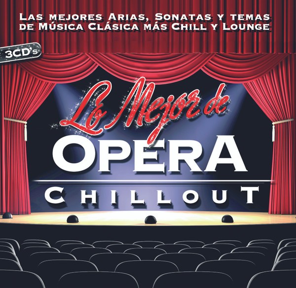 OPERA CHILLOUT - LO MEJOR- 2008  (3cd)