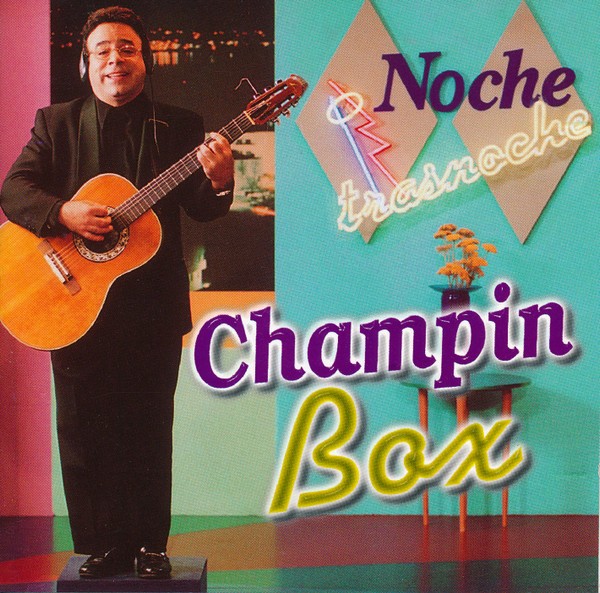 CHAMPIN BOX ‎- NOCHE TRASNOCHE  (CD)