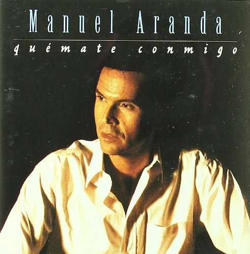 Manuel Aranda - Quémate Conmigo  (Cd)