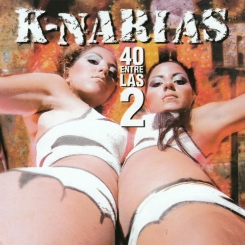 K-NARIAS - 40 ENTRE LAS DOS  (Cd)
