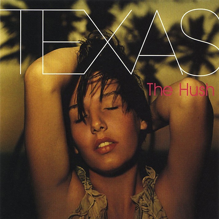 TEXAS - THE HUSH  (Cd)