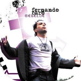FERNANDO CARO - Rebelde  (Cd)