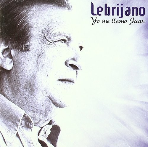 LEBRIJANO - YO ME LLAMO JUAN  (Cd)