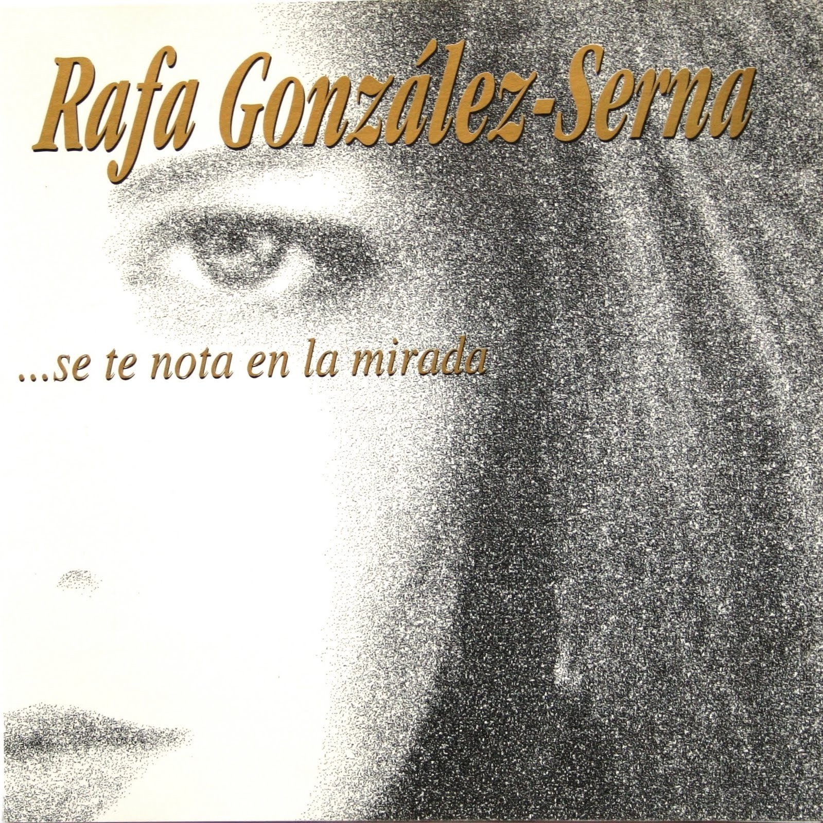 RAFA GONZALEZ-SERNA - SE TE NOTA EN LA MIRADA  (Cd)