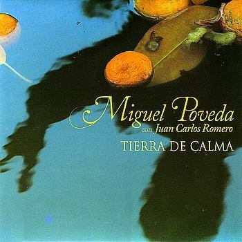 MIGUEL POVEDA - TIERRA DE CALMA  (Cd)