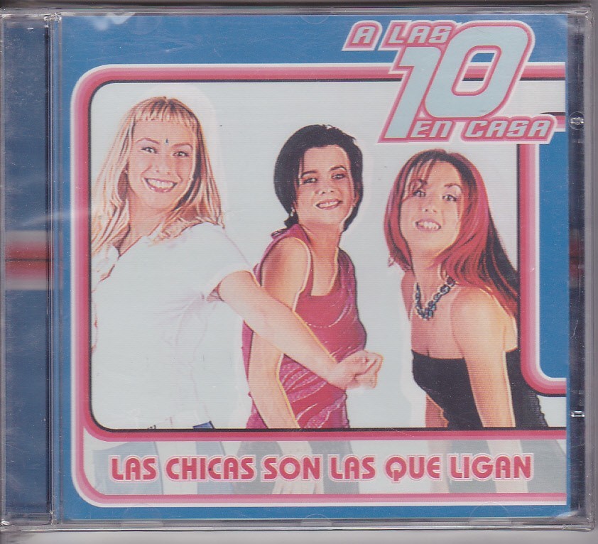A LAS 10 EN CASA - LAS CHICAS SON LAS QUE LIGAN  (Cd)