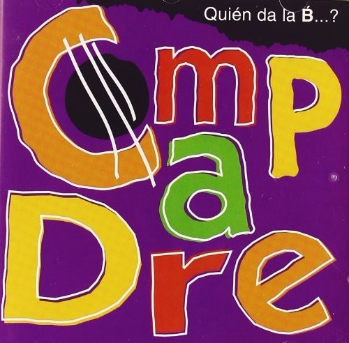 COMPADRE - Quien da la B...?  (Cd)