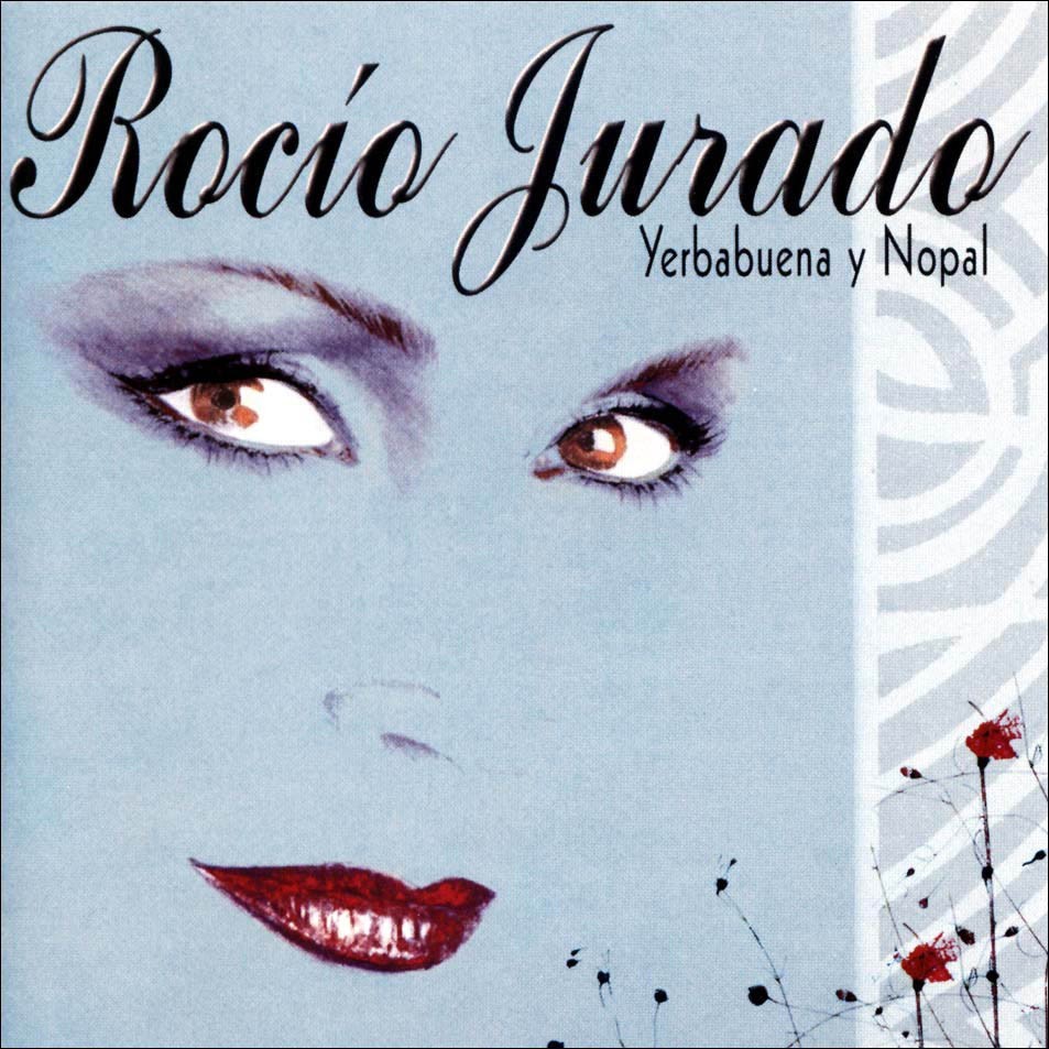 ROCIO JURADO - YERBABUENA Y NOPAL  (Cd)