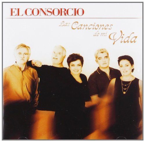 CONSORCIO,EL - LAS CANCIONES DE MI VIDA  (Cd)
