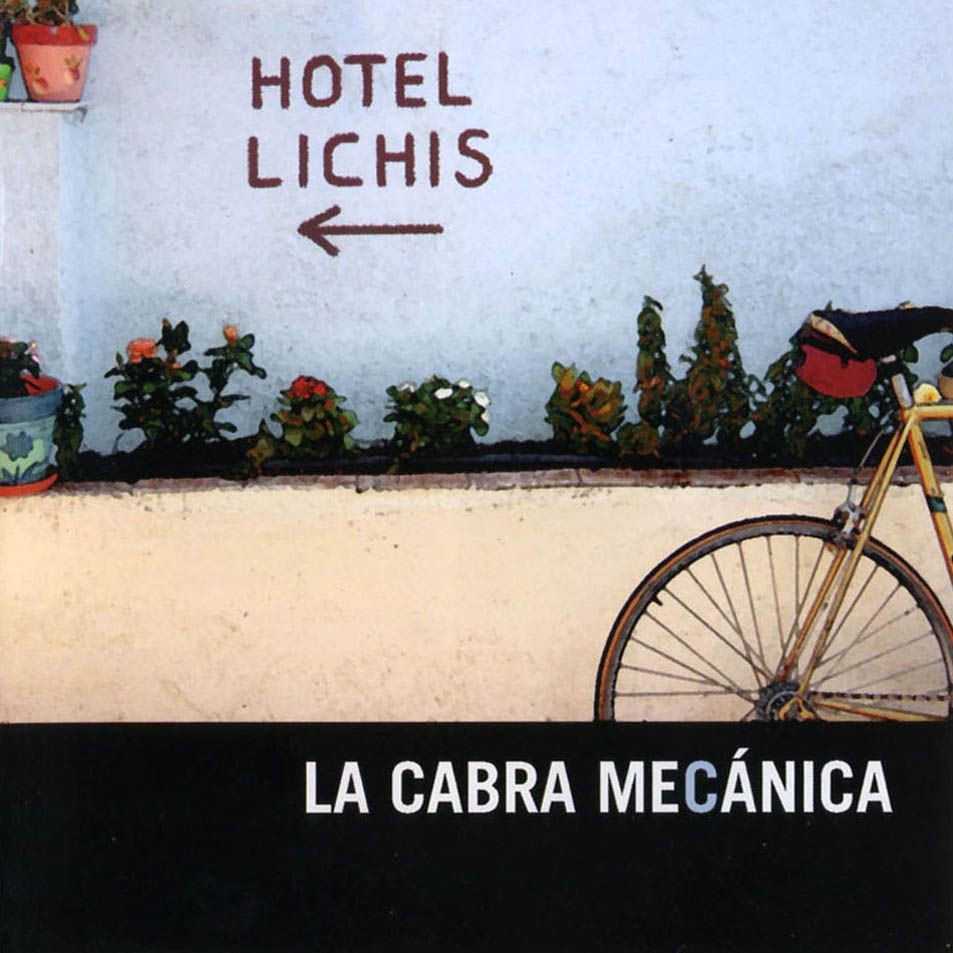 La Cabra Mecanica - Hotel Lichis  (Cdmp3)