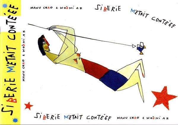 Manu Chao & Wozniak - Siberie Metait Conteee / 6 Temas