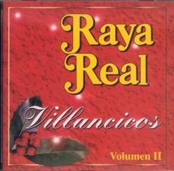 RAYA REAL - VILLANCICOS Vol II  (Cd)