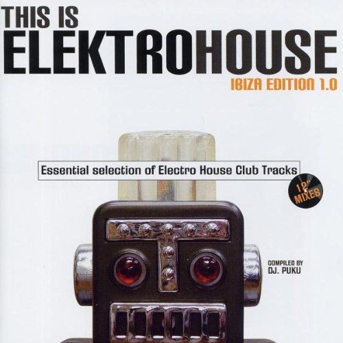 This is Elektrohouse Ibiza Edition 1.0 - Varios  (Cd)