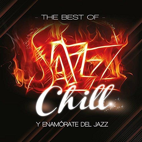 THE BEST OF JAZZ CHILL " Y ENAMORATE DEL JAZZ" - VARIOS  (3Cd)