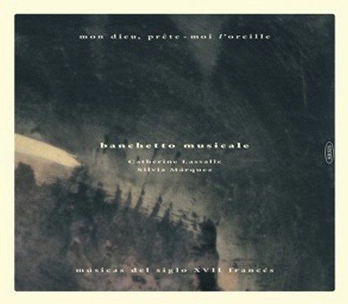 Mon Die, prête - moi l?oreille Músicas del siglo XVII francés (Cd)