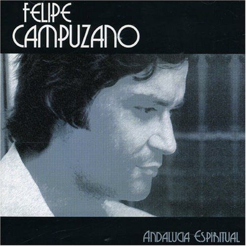 FELIPE CAMPUZANO - ANDALUCIA ESPIRITUAL (GRANDES EXITOS)  (Cd)