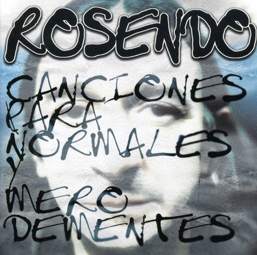 ROSENDO - CANCIONES PARA NORMALES  (Cd)