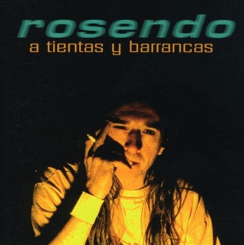 ROSENDO - A TIENTAS Y BARRANCAS  (Cd)