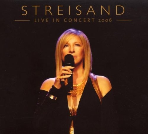 BARBRA STREISAND - LIVE IN CONCERT 2006 (2CD DIGIPACK)