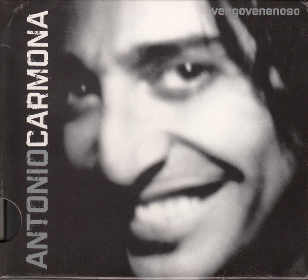 ANTONIO CARMONA - VENGO VENENOSO (Slidepack) (Cd)