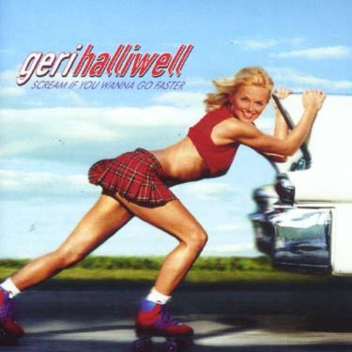 GERI HALLIWELL - SCREAM IF YOU WANNA GO FASTER  (Cd)