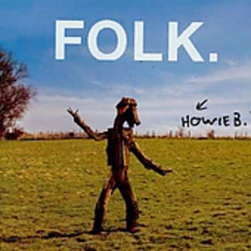 HOWIE B. - FOLK  (Cd)