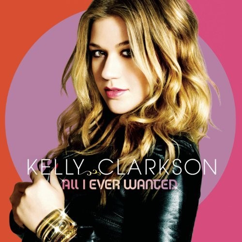 KELLY CLARKSON - ALL I EVER WANTED  (Cd+ DVD)