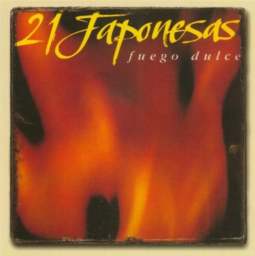 21 JAPONESAS - FUEGO DULCE  (Cd)