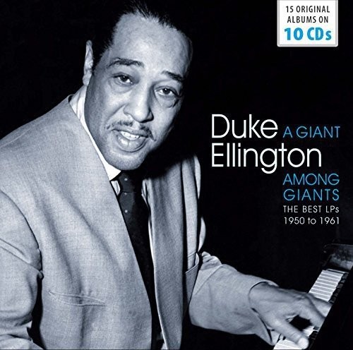 DUKE ELLINGTON - A GIANT AMONG GIANTS: THE BEST LPS 1950 TO 1961  (BOX 10 Cds)